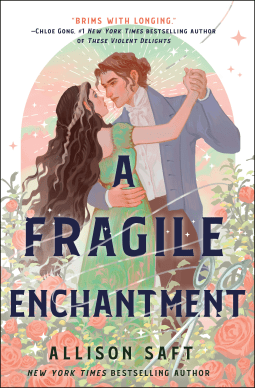 A Fragile Enchantment by Allison Saft – Book&nbsp;Review