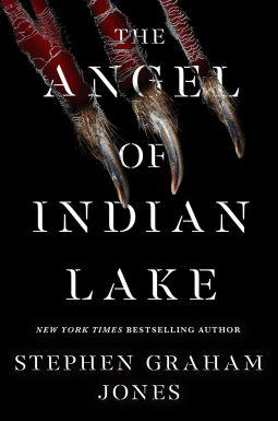The Angel of Indian Lake by Stephen Graham Jones – Book&nbsp;Review