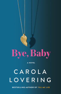 Bye, Baby by Carola Lovering – Book&nbsp;Review