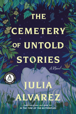 The Cemetery of Untold Stories by Julia&nbsp;Alvarez