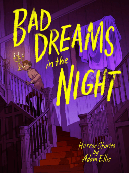 Bad Dreams in The Night by Adam Ellis – Graphic Novel&nbsp;Review