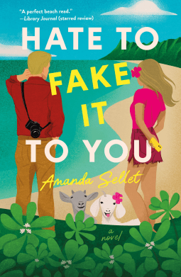 Hate to Fake it To You by Amanda Sellet – Book&nbsp;Review