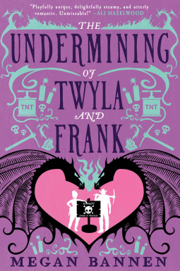 The Undermining of Twyla and Frank by Megan Bannen – Book&nbsp;Review