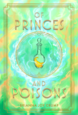 Of Princes and Poisons by Brianna Joy Crump – Book&nbsp;Review