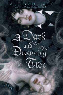A Dark and Drowning Tide by Alison Saft – Book&nbsp;Review