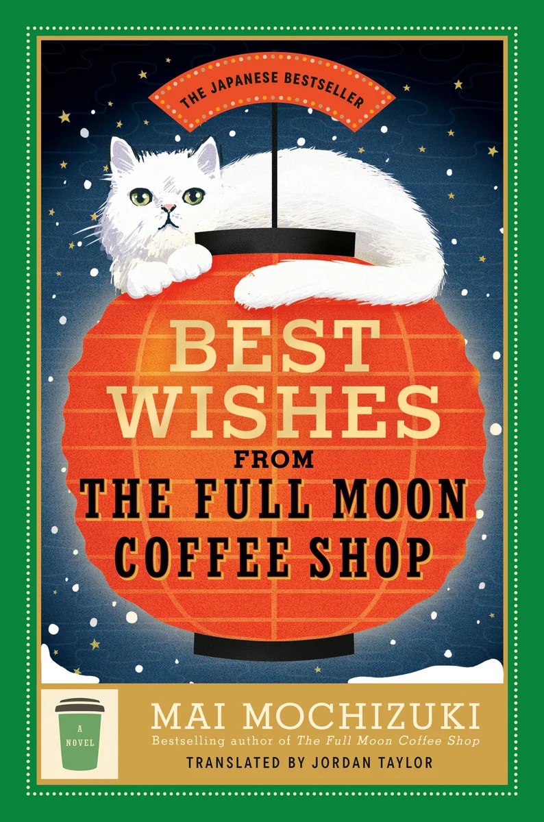 Best Wishes from The Full Moon Coffee Shop by Mai Mochizuki – Book Review