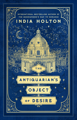The Antiquarian’s Object of Desire by India Holton – Book&nbsp;Review